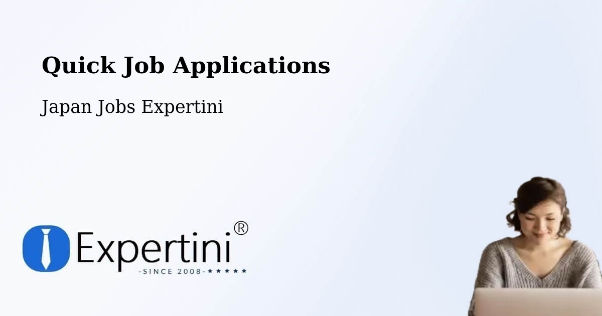 Quick Job Applications - Japan Jobs Expertini